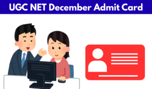 UGC NET December Admit Card