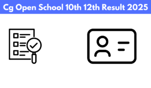 Cg Open School 10th 12th Result 2025