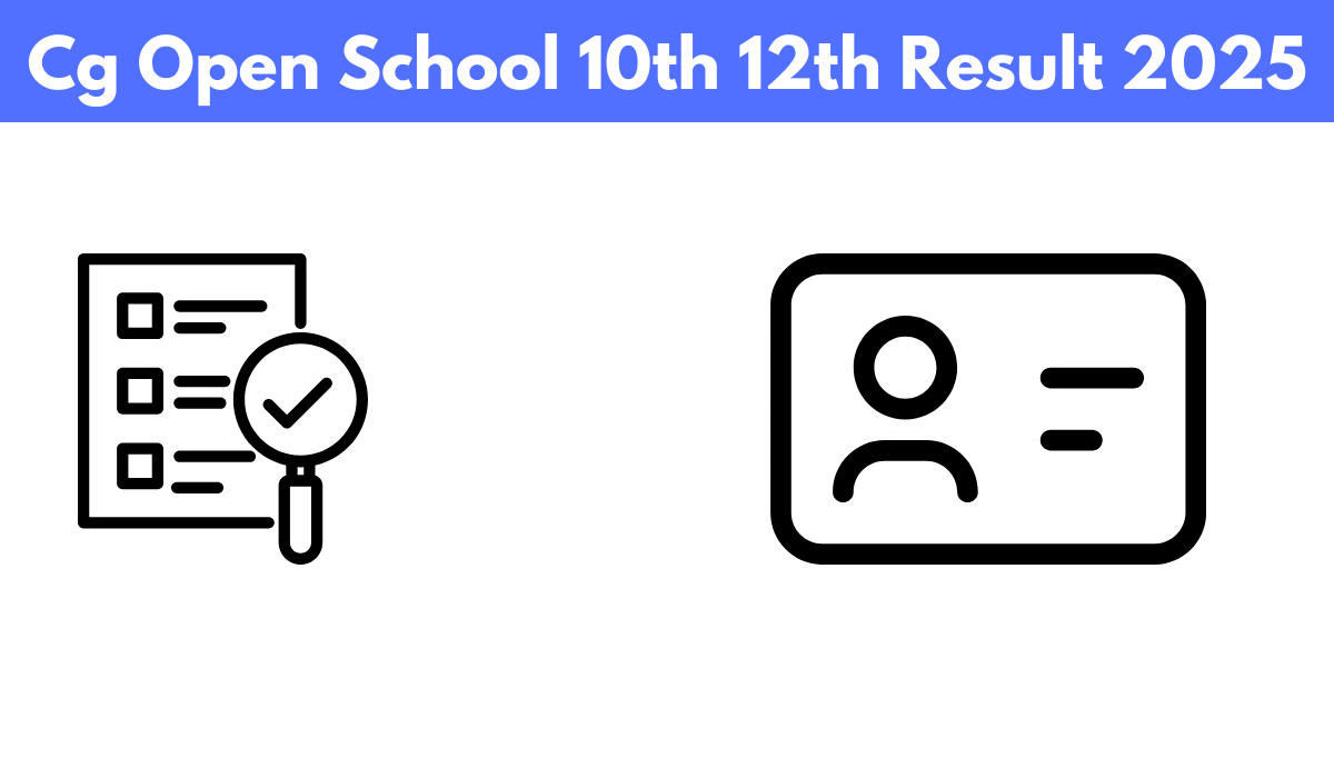 Cg Open School 10th 12th Result 2025
