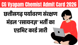CG Vyapam Chemist Admit Card 2026 